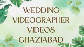 Wedding Videographer Videos Ghaziabad