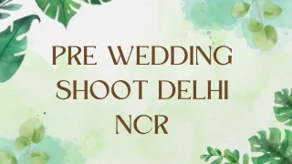 Pre wedding shoot Delhi NCR
