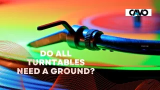 Do all turntables need a ground