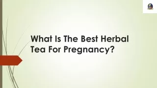 What Is The Best Herbal Tea For Pregnancy?