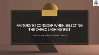 Factors to Consider When Selecting the Cargo Lashing Belt