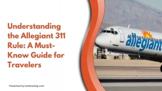 What is the Allegiant 311 Rule? Everything You Need to Know