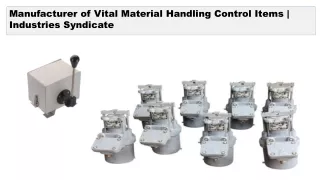 Manufacturer of Vital Material Handling Control Items  Industries Syndicate