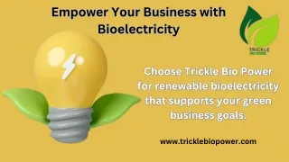 Power from Waste: The Trickle Bio Power Promise