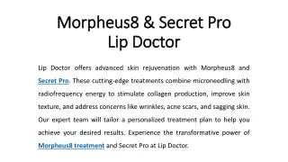 Morpheus8 & Secret Pro