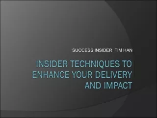 Insider Techniques to Enhance Your Delivery and