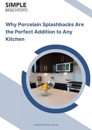 Why Porcelain Splashbacks Are the Perfect Addition to Any Kitchen