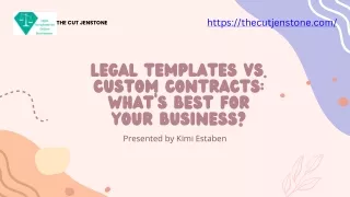 Legal Templates vs. Custom Contracts What’s Best for Your Business