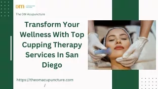 Transform Your Wellness With Top Cupping Therapy Services In San Diego