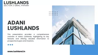 Experience Unmatched Luxury at Adani Lushlands Your Ideal Home Awaits