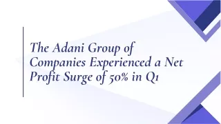 The Adani Group of Companies Experienced a Net Profit Surge of 50% in Q1