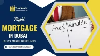 Right Mortgage in Dubai Fixed vs. Variable Interest Rates