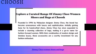 Explore a Curated Range Of Jimmy Choo Women Shoes and Bags at Choosh