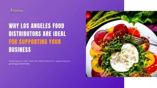 Why Los Angeles Food Distributors Are Ideal for Supporting Your Business