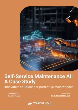 Self-Service Maintenance AI A Case Study Innovative solutions for predictive maintenance by WebPatriot