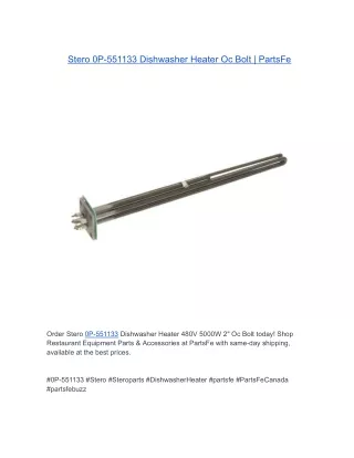 Stero 0P-551133 Dishwasher Heater 480V 5000W 2" Oc Bolt | PartsFe