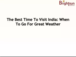 The Best Time To Visit India When To Go For Great Weather