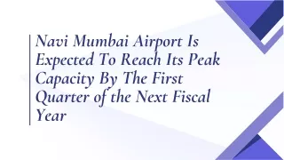 Navi Mumbai Airport Is Expected To Reach Its Peak Capacity By The First Quarter of the Next Fiscal Year