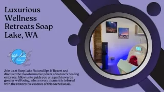 Luxurious Wellness Retreats Soap Lake, WA