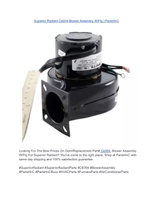 Superior Radiant Ce004-Blower Assembly W_Flg _ PartsHnC