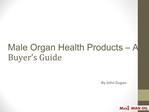 Male Organ Health Products - A Buyer