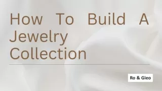 How To Build A Jewelry Collection