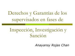 Derechos y Garantías de los supervisados en fases de