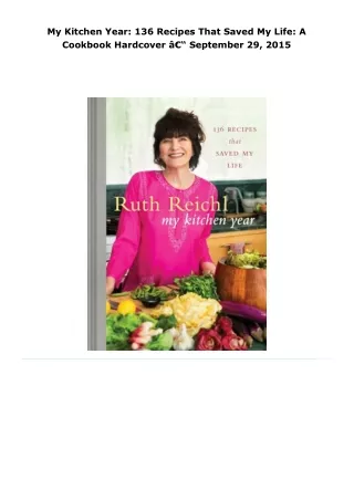 read my kitchen year: 136 recipes that saved my life: a cookbook     h
