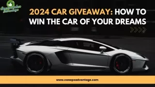 2024 Car Giveaway How to Win the Car of Your Dreams