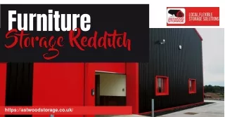 Secure Furniture Storage in Redditch: Astwood Storage's Premium Solution