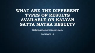 What Are The Different Types of Results Available on kalyan Satta Matka Result?