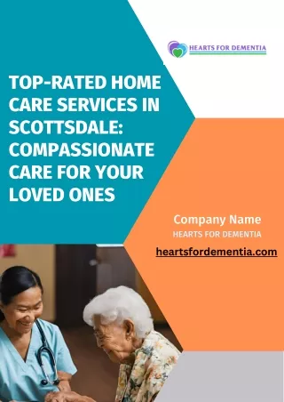 Top-Rated Home Care Services in Scottsdale Compassionate Care for Your Loved Ones
