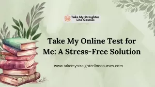 Take My Online Test for Me: A Stress-Free Solution