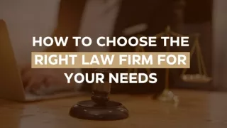 How to Choose the Right Law Firm for Your Needs