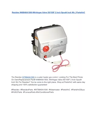 Resideo Wt8840A1500-Wtrhtrgas Valve 55_155F 2 Inch Spud4 Inch Wc _ PartsHnC