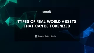 Types of Real-World Assets That Can Be Tokenized