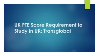 UK PTE Score Requirement to Study in UK