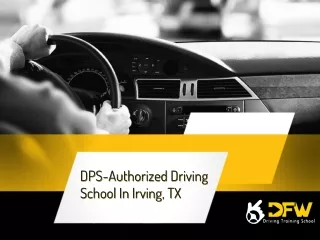DPS-Authorized Driving School In Irving, TX