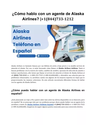 ¿Cómo hablo con un agente de Alaska Airlines|  1 (844) 733-1212