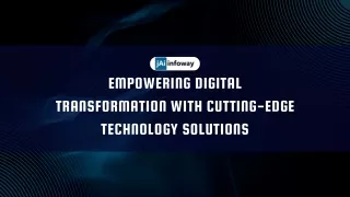 Empowering Digital Transformation with Cutting-Edge Technology Solutions