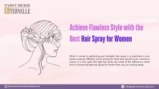 Achieve Flawless Style with the Best Hair Spray for Women