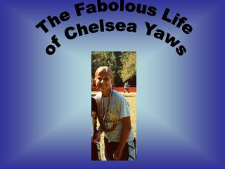 The Fabolous Life of Chelsea Yaws