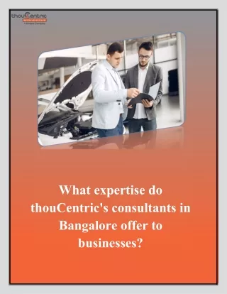 What expertise do thouCentric's consultants in Bangalore offer to businesses