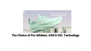 The choice of pro athletes: ASICS GEL Technology