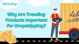 Why Are Trending Products Important for Dropshipping