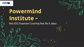 Choose Power Mind Institute Today- The Best SSC Preparation Coaching Near Me In