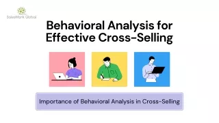 Behavioral Analysis for Effective Cross-Selling