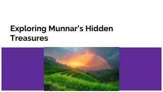 Exploring Munnar's Hidden Treasures