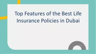 Top Features of the Best Life Insurance Policies in Dubai