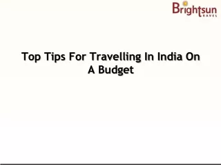 Top Tips For Travelling In India On A Budget